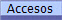 Accesos